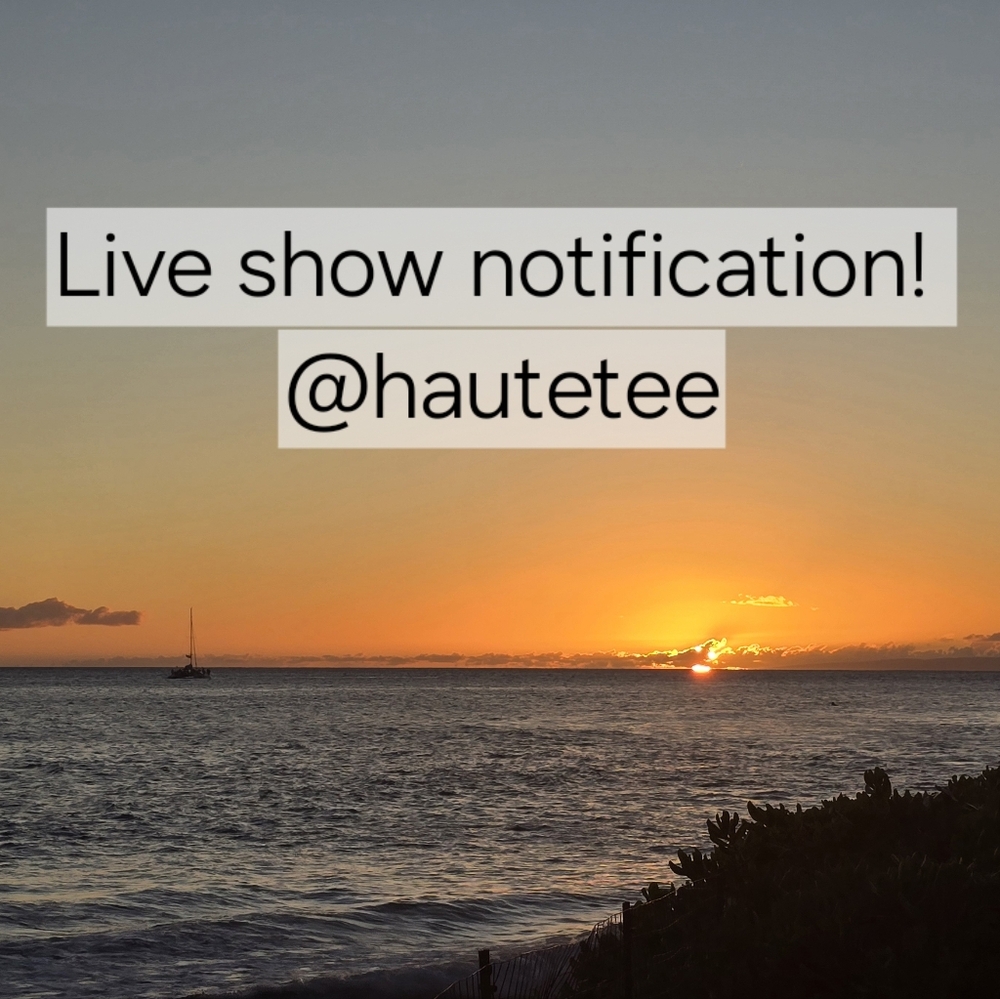 *LIVE* HauteTee Is Live! Like This Post To Be Notified When I Go Live 🧡